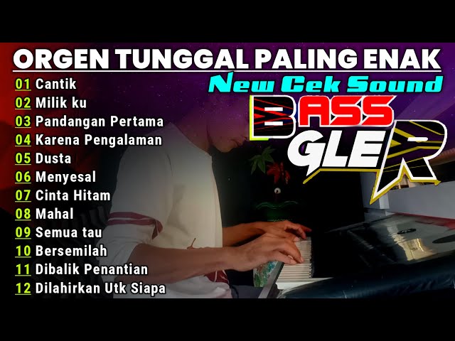 DANGDUT ORGEN TUNGGAL ALBUM  PILIHAN TERPOPULER BASS MANTAP COCOK UNTUK TEMAN KERJA class=