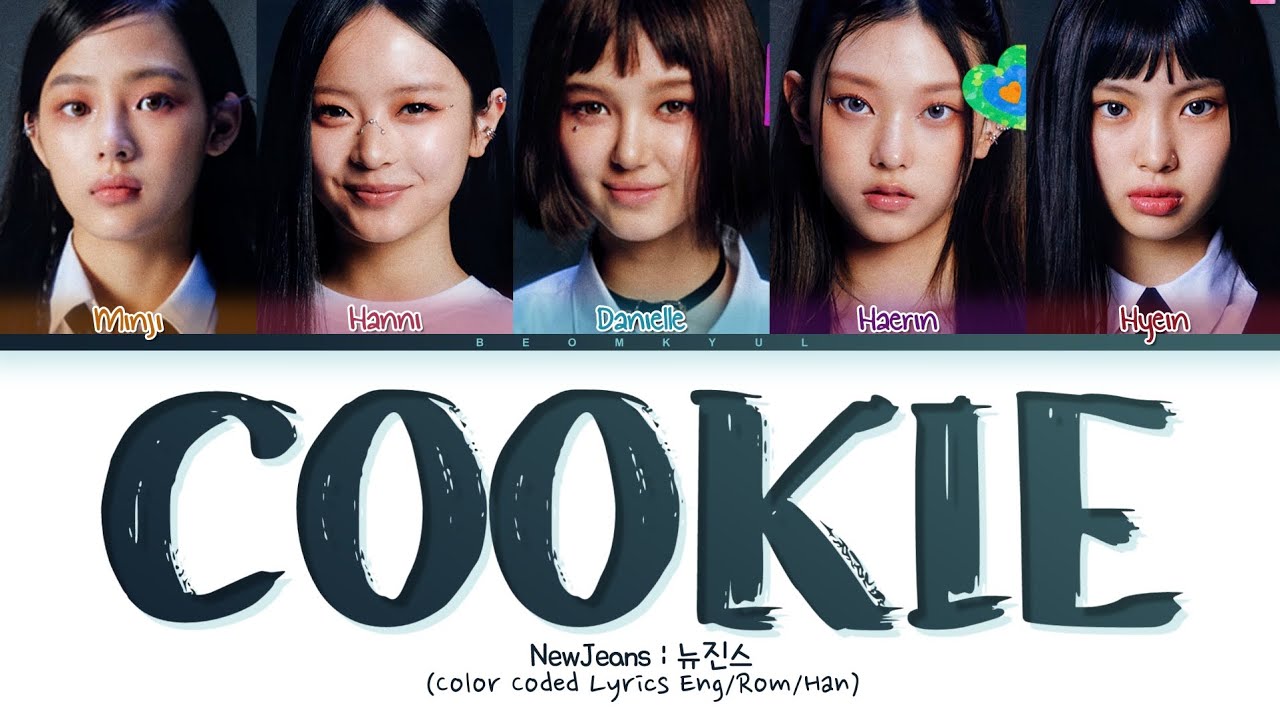 NewJeans Cookie Lyrics (Color Coded Lyrics) YouTube NewJeans Cookie Lyrics (Color Coded Lyrics) YouTube