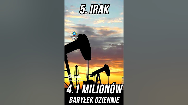 5 KRAJÓW KTÓRE PRODUKUJĄ NAJWIĘCEJ ROPY NAFTOWEJ