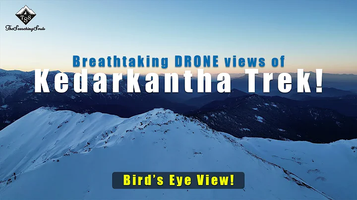 Breathtaking Drone Views of Kedarkantha Trek | Epic Himalayan Winter Adventure //The Searching Souls