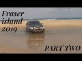 FRASER ISLAND 2019 LIKE YOU HAVE NEVER SEEN IT BEFORE - Y62 PATROL - 4WD ACTION - PART 2