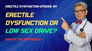 Erectile Dysfunction Episode 5 ED vs Low Sex Drive - SEXUAL HEALTH DOC EXPLAINS viagra cialis