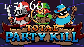 Total Party Kill  Level 51-60 Gameplay Walkthrough  (iOS, Android)