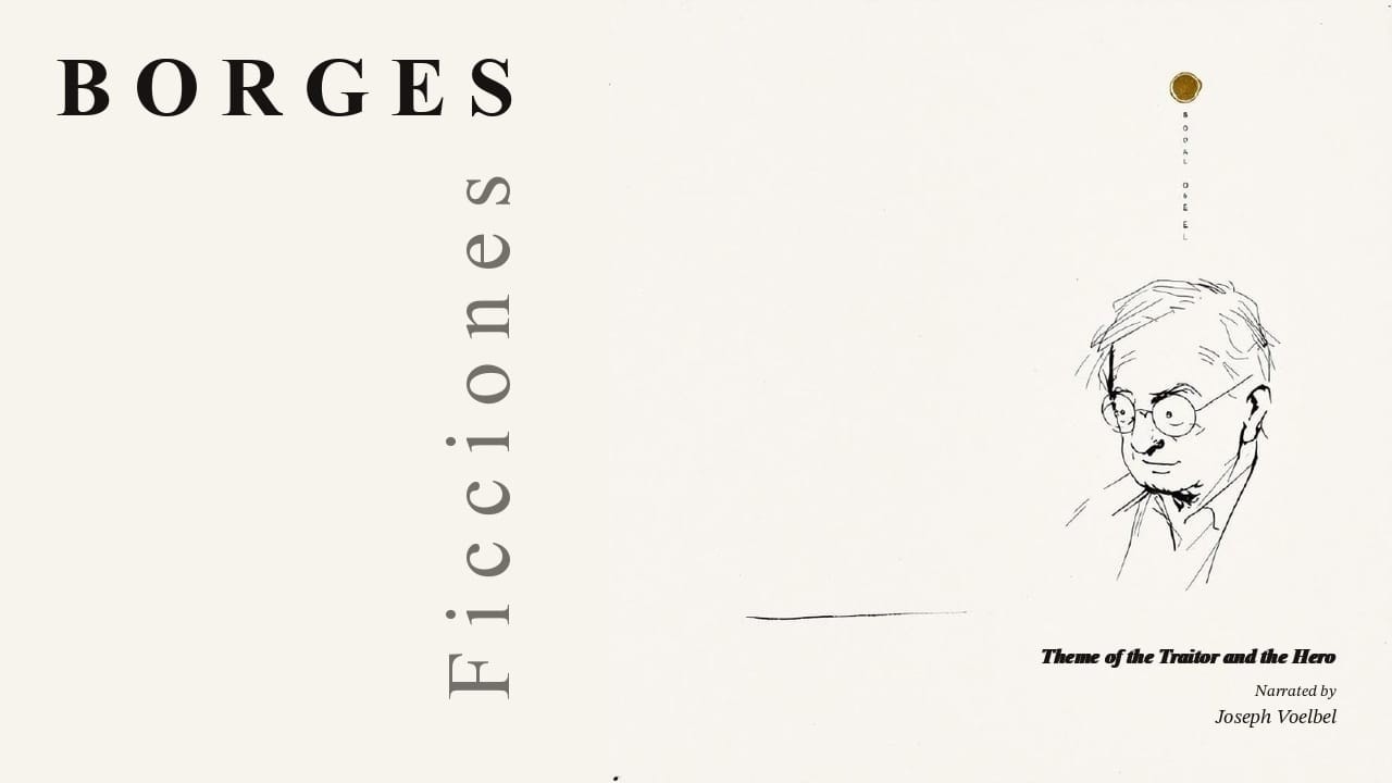 Jorge Luis Borges - The Theme of the Traitor and the Hero