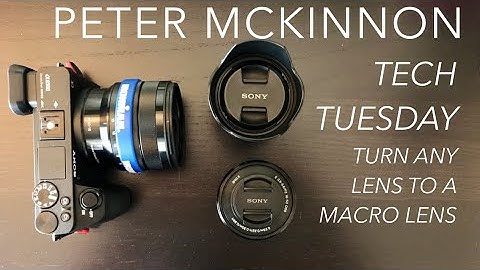 Peter McKinnon Tech Tuesday Try - Turn ANY LENS into a MACRO LENS!