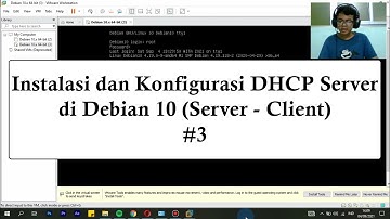 #3 | Instalasi dan Konfigurasi DHCP Server di Debian 10 (Server - Client)