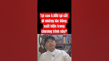 Tại sao A.BÁU lại cắt đi những lúc Dũng xuất hiện trong chương trình này? #lavlognt #doanvanbau