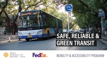 Safe, Reliable & Green Transit: WRI & FedEx