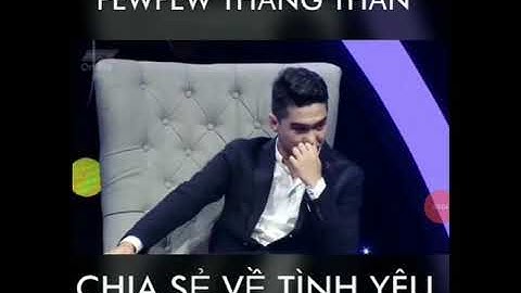 Nghe Pewpew chia sẻ về tình yêu mà thấm nhé các cô gái- Mảnh ghép tình yêu