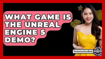 What Game Is The Unreal Engine 5 Demo? - The Animation Reel