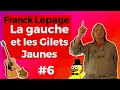 FRANCK LEPAGE #6 - Intellectuels de gauche et Gilets Jaunes