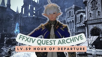 Heavensward: Lv.59 Hour of Departure // FFXIV Quest Archive