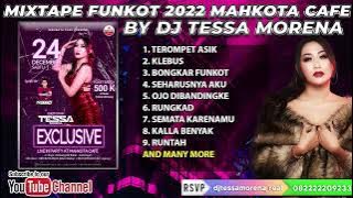FUNKOT EDISI MELINTIR 2022 MAHKOTA CAFE BY DJ TESSA MORENA