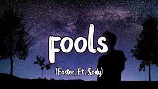 Foster - fools (can't help falling in love) ft. Sody \& Sarcastic Sounds (Lyric Video)