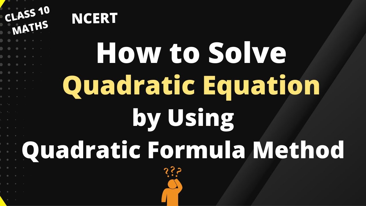 How to Solve Quadratic Equation by Using Quadratic Formula Method ...