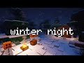 just relax your mind, sleep calmly.... (minecraft music &amp; snow storm, fire)