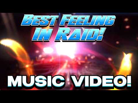 Best Feeling in Raid - Music Video