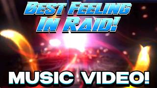 Best Feeling in Raid - Music Video