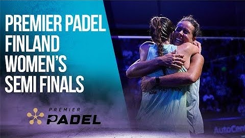 Premier Padel Finland 2024 Women's Semi Finals | HIGHLIGHTS | 08/03/2024 | beIN SPORTS USA