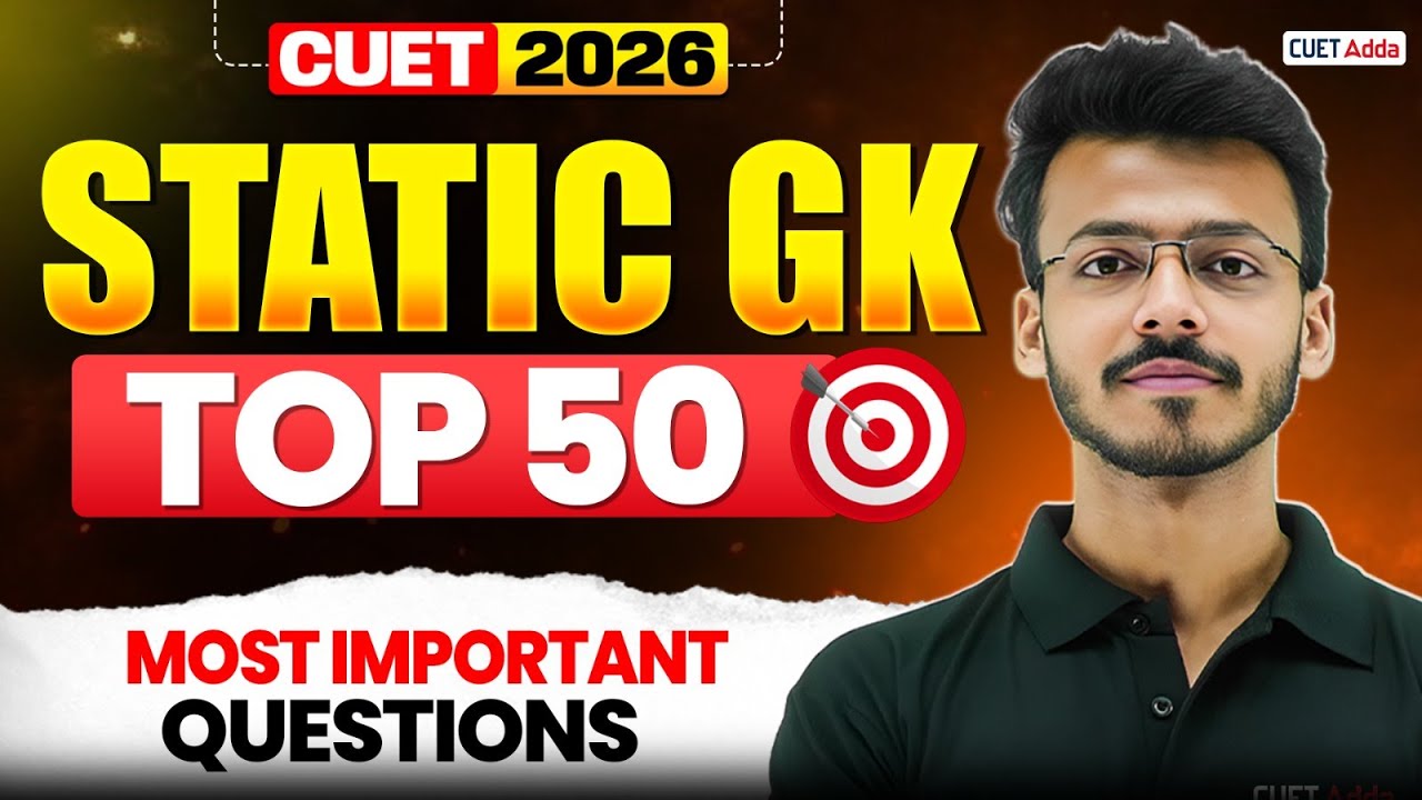 CUET GAT 2026 | TOP 50 Static GK Important Questions | CUET Static GK ...