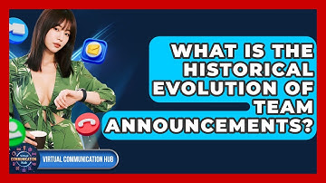 What Is The Historical Evolution Of Team Announcements? - Virtual Communication Hub