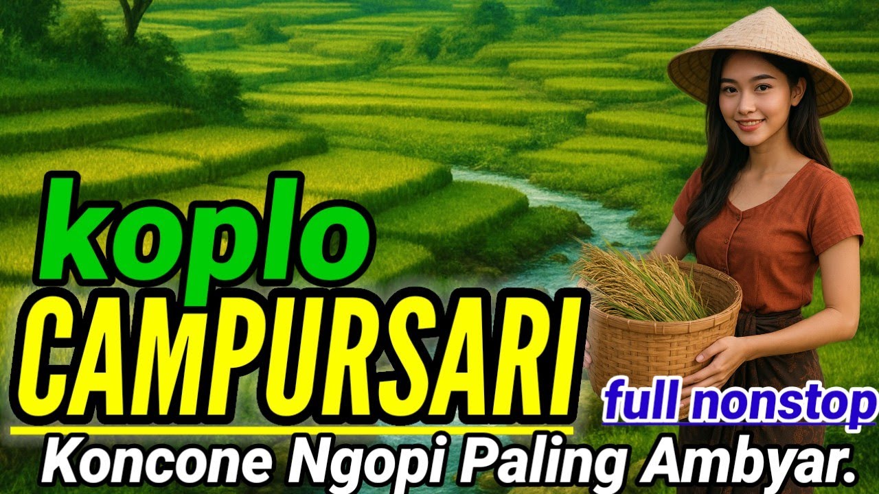 AMBYAR 💯||CAMPURSARI JAWA KOPLO KOLEKSI PILIHAN TERBAIK PALING MANTEP JOSSS.. 