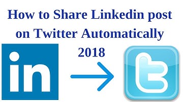 How to share linkedin post on twitter automatically 2018