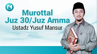 Ustadz Yusuf Mansur Murottal Juz Amma | Juz 30 | An Naba Sampai An Nass