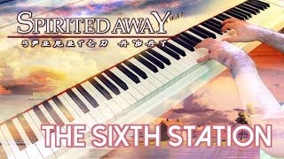 The Sixth Station (Spirited Away 千と千尋の神隠し) ~ Piano cover played by Moisés Nieto