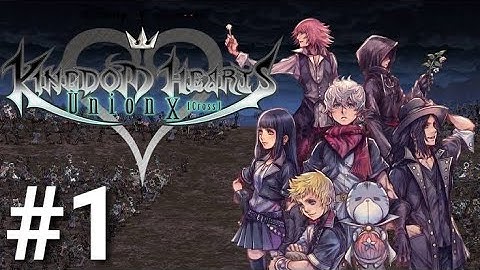 KINGDOM HEARTS Mobile PART 1 Gameplay Walkthrough - iOS / Android