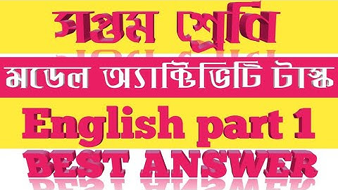 class 7 English model activity task part-1/ wbbse class Vii english model activity task 2021