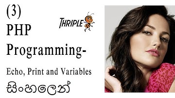 PHP Programming 03 - Echo,Print and Variables - Sinhala