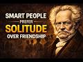 Why Do Smart People Prefer Solitude? | Schopenhauer Explains