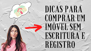 Quando o imóvel não tem escritura?