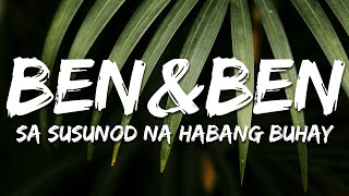 Benu0026ben  Sa Susunod Na Habang Buhay s