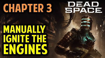 Chapter 3: Manually Ignite the Engines | Dead Space Remake (2023)