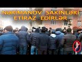 "Bu ölkənin yiyəsi yoxdur?" - " Hara baxır İLHAM ƏLİYEV?" - Nərmanov sakinləri aksiya edir