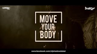 Move Your Body | Festival Mashup | DJ Shadow Dubai | Badshah | Sean Paul