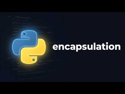 Python Encapsulation Explained — Public, Protected & Private | Python Course Module 7, Topic 6