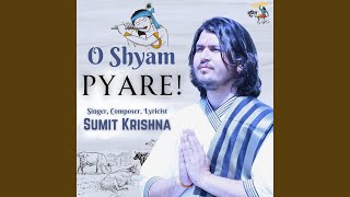 O Shyam Pyare