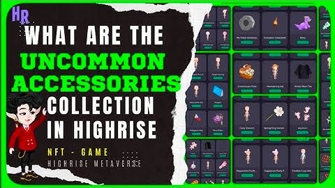 What are the Uncommon Accessories Collection in Highrise | HR