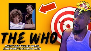 OMG THEIR ENERGY!..| FIRST TIME HEARING The Who - Wont Get Fooled Again (Shepperton Studios 1978)