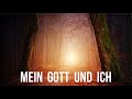 Mein Gott und ich - zum mitsingen