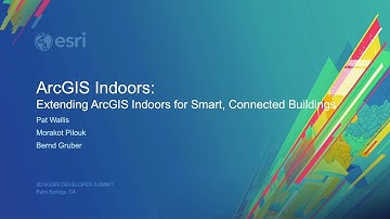 ArcGIS Indoors: Extending ArcGIS Indoors for Smart, Connected Buildings