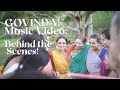 Behind the Scenes:'GOVINDA!' Music Video