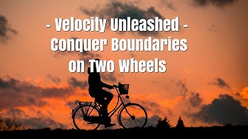 Velocity Unleashed Conquer Boundaries on Two Wheels