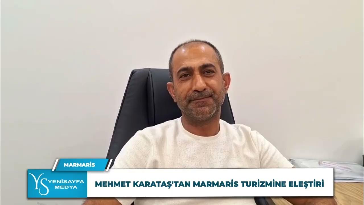 Mehmet Karataş'tan Marmaris Turizmine Eleştiri