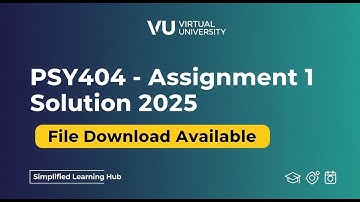 PSY404 Assignment 1 Solution 2025 | Virtual University | File Download Available