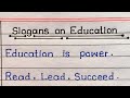 Slogans on education in english writing  education slogans in english 
