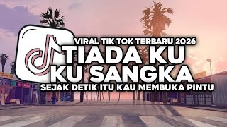 Download Lagu DJ TIADA KU SANGKA SEJAK DETIK ITU KAU MEMBUKA PINTU VIRAL TIKTOK STAYLE LAMBADA 2026 Download Lagu DJ TIADA KU SANGKA SEJAK DETIK ITU KAU MEMBUKA PINTU VIRAL TIKTOK STAYLE LAMBADA 2026